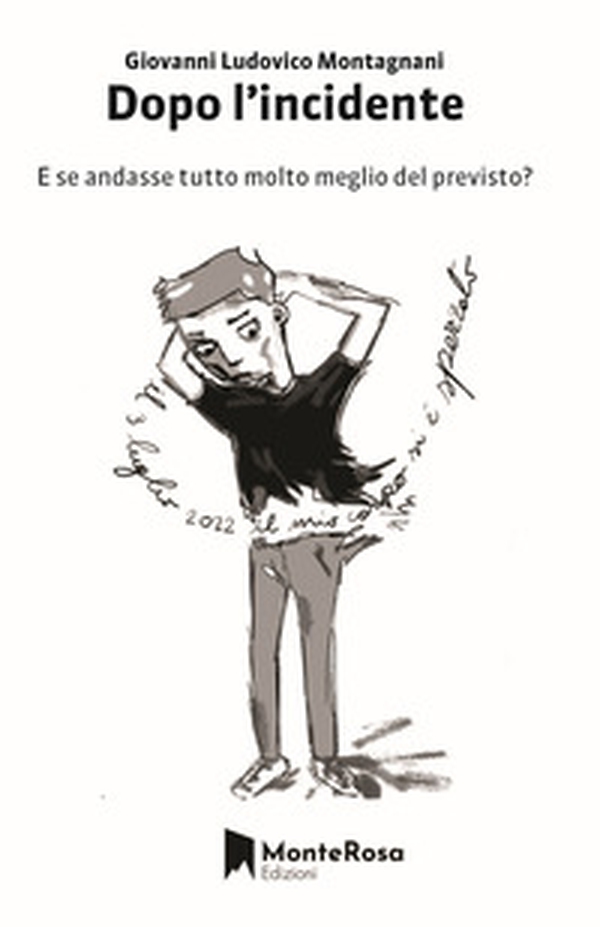 Dopo l'incidente. E se andasse tutto molto meglio del previsto? - Librerie.coop Dopo l'incidente. E se andasse tutto molto meglio del previsto? - Librerie.coop