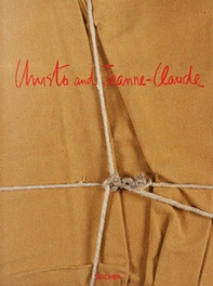 Christo and Jeanne-Claude. Ediz. inglese, francese e tedesca - Librerie.coop
