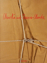 Christo and Jeanne-Claude. Ediz. inglese, francese e tedesca - Librerie.coop Christo and Jeanne-Claude. Ediz. inglese, francese e tedesca - Librerie.coop