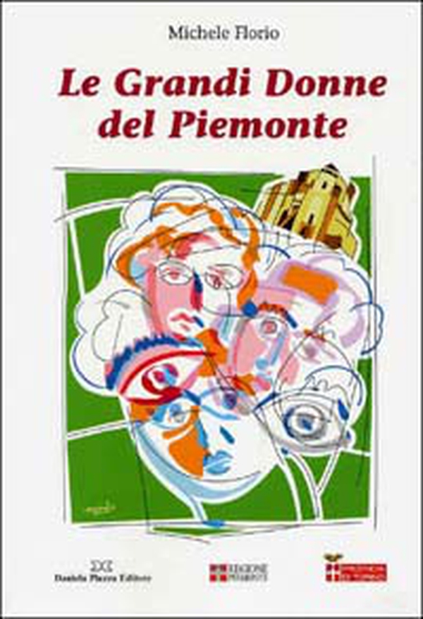 Le grandi donne del Piemonte - Librerie.coop Le grandi donne del Piemonte - Librerie.coop