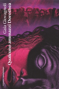 Qualcuno ammazzi Dorothea - Librerie.coop