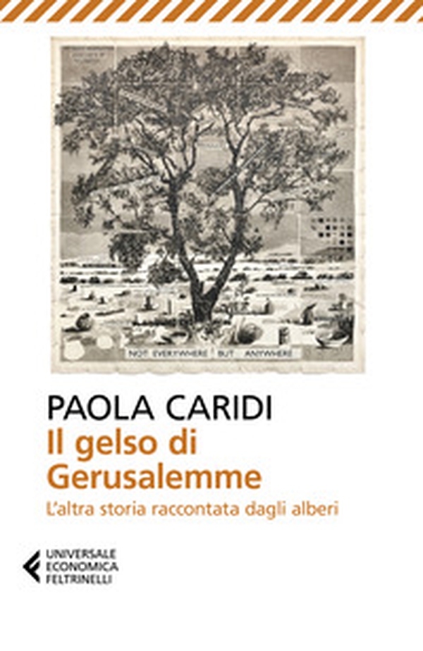 Il gelso di Gerusalemme. L'altra storia raccontata dagli alberi - Librerie.coop