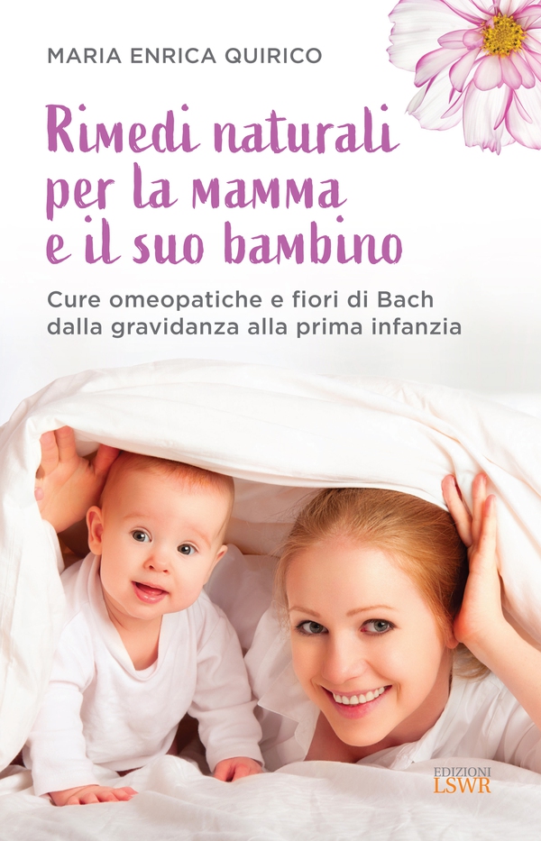 Rimedi naturali per la mamma e il suo bambino - Librerie.coop Rimedi naturali per la mamma e il suo bambino - Librerie.coop