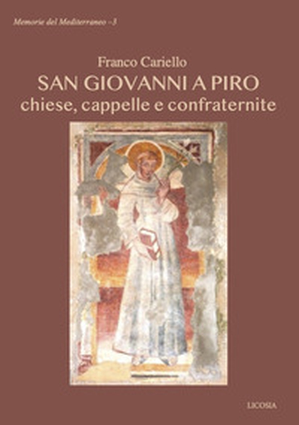 San Giovanni a Piro. chiese, cappelle e confraternite - Librerie.coop San Giovanni a Piro. chiese, cappelle e confraternite - Librerie.coop