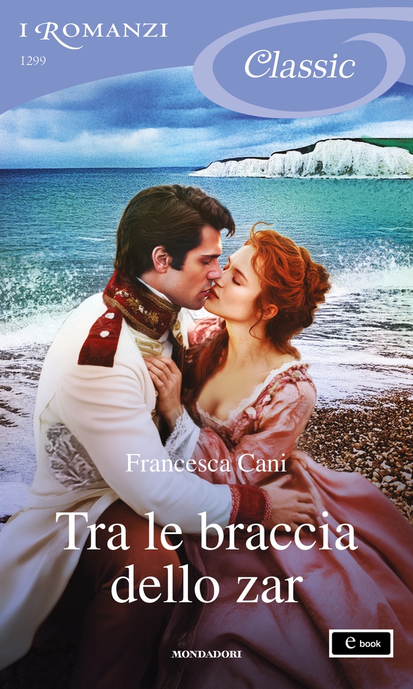 Tra le braccia dello zar (I Romanzi Classic) - Librerie.coop