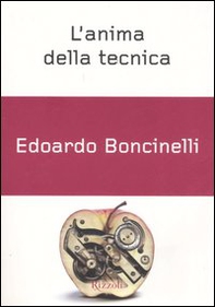 L'anima della tecnica - Librerie.coop L'anima della tecnica - Librerie.coop