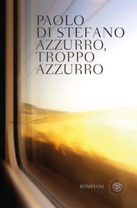 Azzurro, troppo azzurro - Librerie.coop Azzurro, troppo azzurro - Librerie.coop