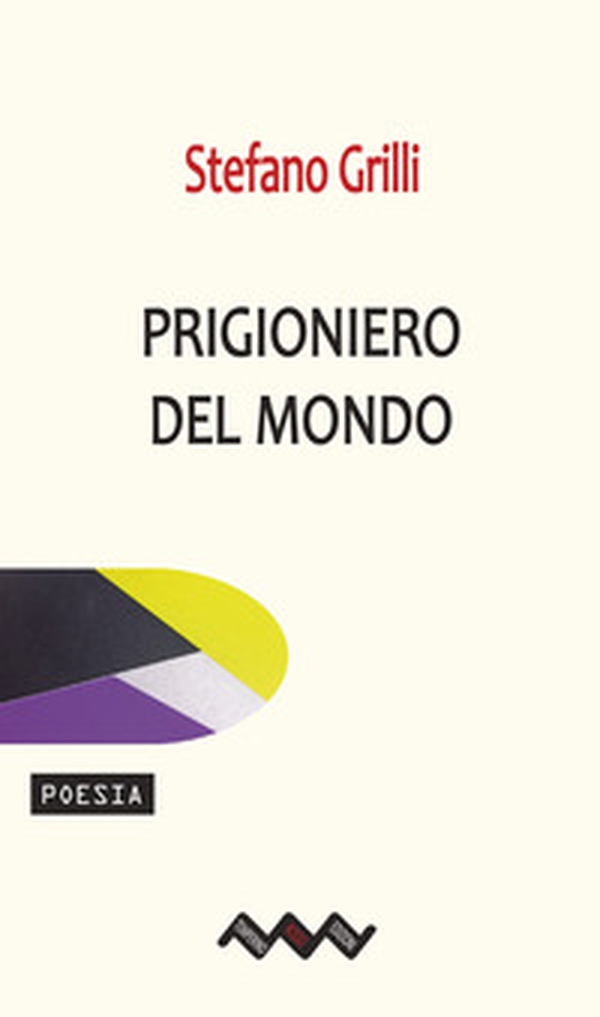 Prigioniero del mondo - Librerie.coop Prigioniero del mondo - Librerie.coop