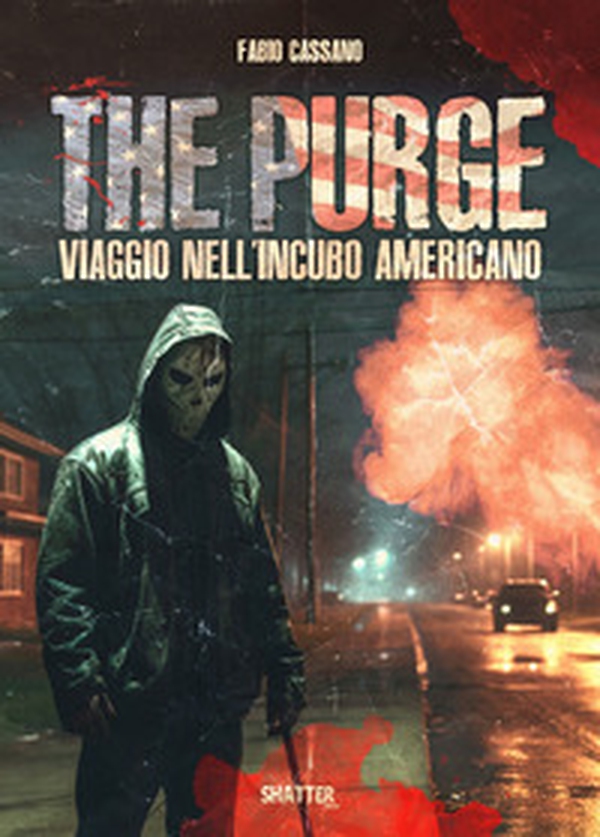 The purge. Viaggio nell'incubo americano - Librerie.coop The purge. Viaggio nell'incubo americano - Librerie.coop