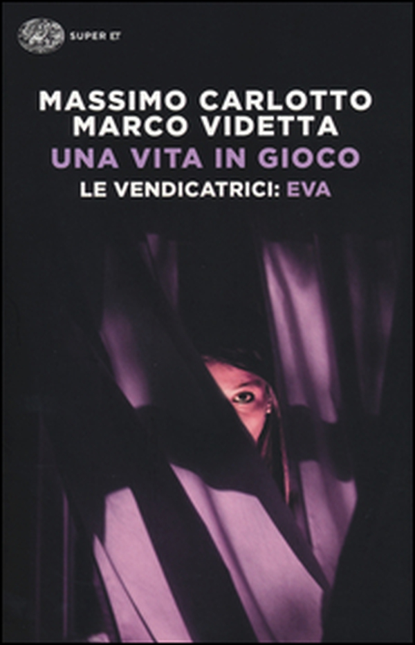 Una vita in gioco. Le vendicatrici: Eva - Librerie.coop Una vita in gioco. Le vendicatrici: Eva - Librerie.coop