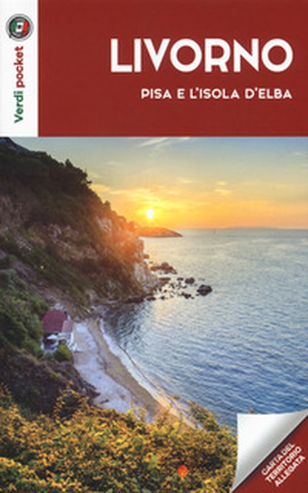 Livorno, Pisa e l'Isola d'Elba. Con cartina - Librerie.coop Livorno, Pisa e l'Isola d'Elba. Con cartina - Librerie.coop