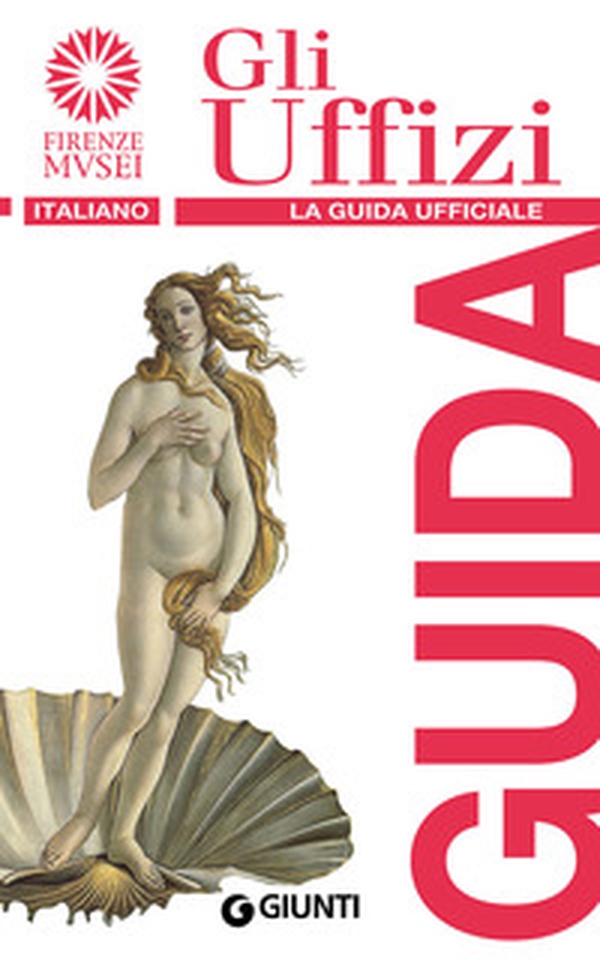 Gli Uffizi. La guida ufficiale - Librerie.coop Gli Uffizi. La guida ufficiale - Librerie.coop