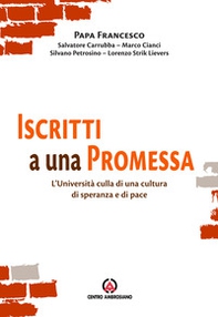 Iscritti a una promessa. L'università culla di una cultura di speranza e di pace - Librerie.coop