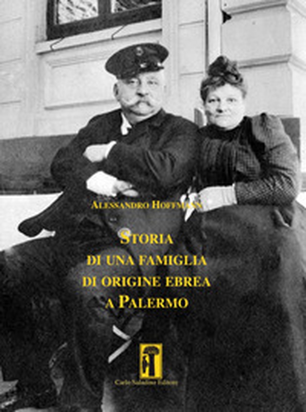 Storia di una famiglia di origine ebrea a Palermo - Librerie.coop Storia di una famiglia di origine ebrea a Palermo - Librerie.coop