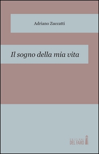 Il sogno della mia vita - Librerie.coop