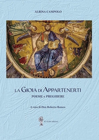 La gioia di appartenerti. Poesie e preghiere - Librerie.coop