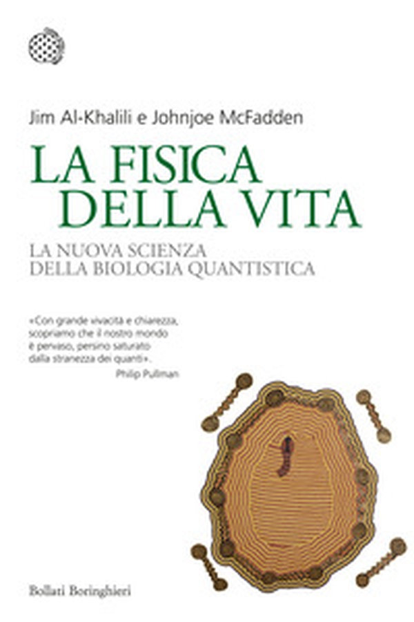 La fisica della vita. La nuova scienza della biologia quantistica - Librerie.coop La fisica della vita. La nuova scienza della biologia quantistica - Librerie.coop