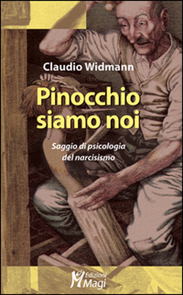 Pinocchio siamo noi. Saggio di psicologia del narcisismo - Librerie.coop Pinocchio siamo noi. Saggio di psicologia del narcisismo - Librerie.coop