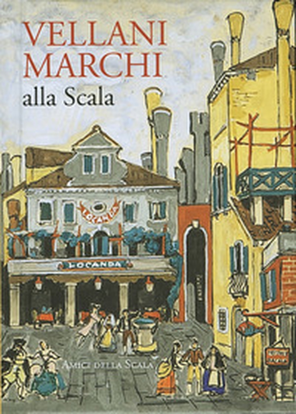Vellani Marchi alla Scala - Librerie.coop Vellani Marchi alla Scala - Librerie.coop