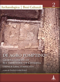 De Agro Pomptino. Giornata di studi sul territorio di Cisterna (Cisterna di Latina, 15 marzo 2014) - Librerie.coop