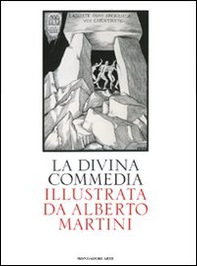 La Divina Commedia illustrata da Alberto Martini - Librerie.coop La Divina Commedia illustrata da Alberto Martini - Librerie.coop