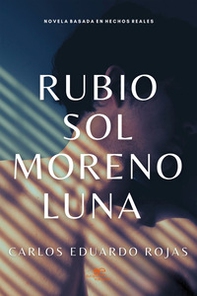 Rubio sol moreno luna - Librerie.coop