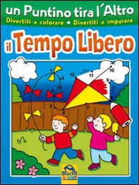 Un puntino tira l'altro. Il tempo libero - Librerie.coop
