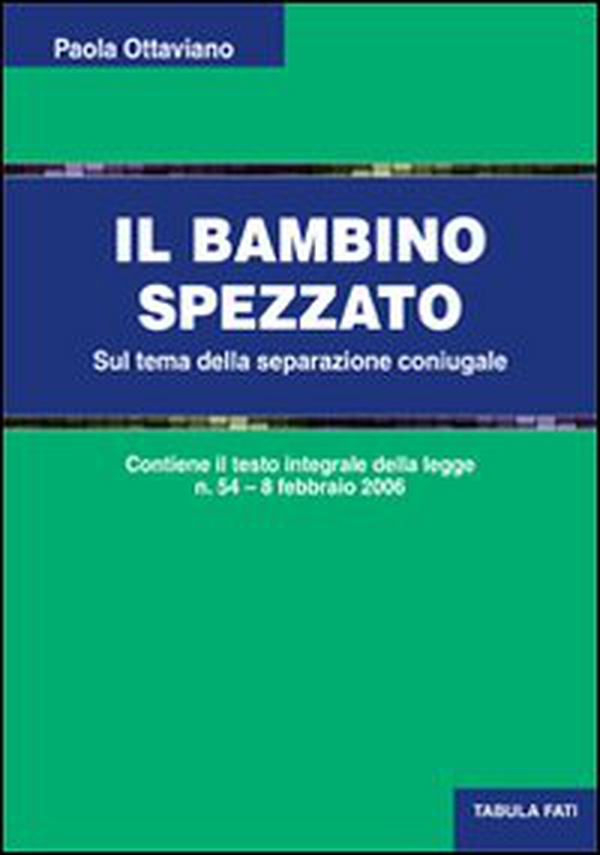 Il bambino spezzato. Sul tema della separazione coniugale - Librerie.coop Il bambino spezzato. Sul tema della separazione coniugale - Librerie.coop