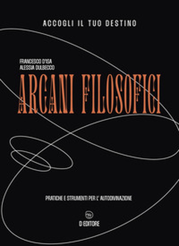 Arcani filosofici. Pratiche e strumenti per l'autodivinazione - Librerie.coop Arcani filosofici. Pratiche e strumenti per l'autodivinazione - Librerie.coop