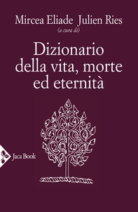 Dizionario della vita, morte ed eternità - Librerie.coop