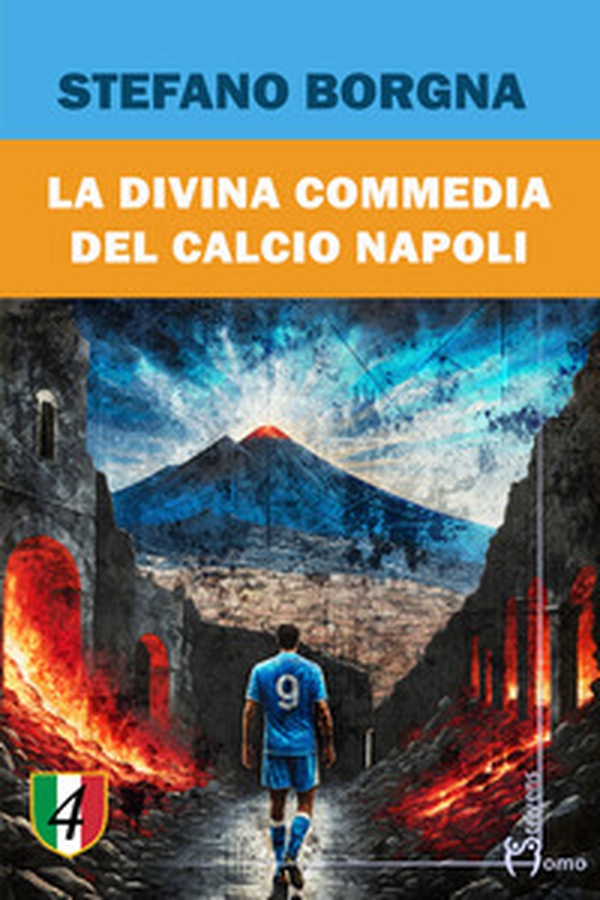 La divina commedia del calcio Napoli - Librerie.coop La divina commedia del calcio Napoli - Librerie.coop