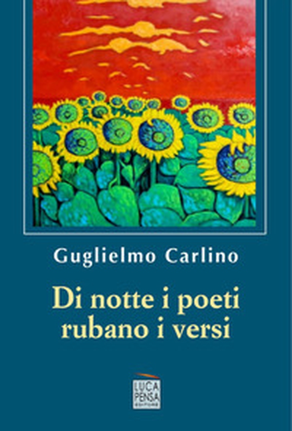 Di notte i poeti rubano i versi - Librerie.coop