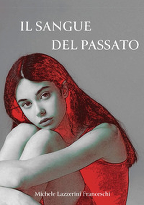 Il sangue sporco del passato - Librerie.coop Il sangue sporco del passato - Librerie.coop