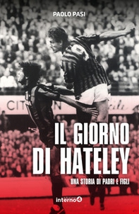 Il giorno di Hateley. Una storia di padri e figli - Librerie.coop Il giorno di Hateley. Una storia di padri e figli - Librerie.coop