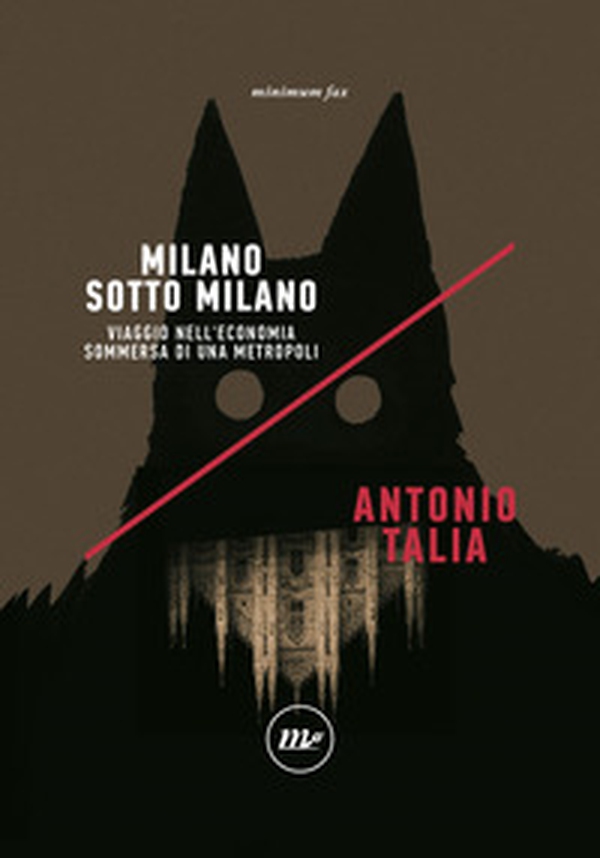 Milano sotto Milano. Viaggio nell'economia sommersa di una metropoli - Librerie.coop Milano sotto Milano. Viaggio nell'economia sommersa di una metropoli - Librerie.coop