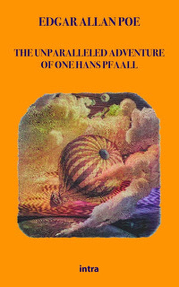 The unparalleled adventure of one Hans Pfaall - Librerie.coop The unparalleled adventure of one Hans Pfaall - Librerie.coop