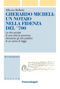 Gherardo Micheli: un notaio nella Fidenza del '700 - Librerie.coop Gherardo Micheli: un notaio nella Fidenza del '700 - Librerie.coop