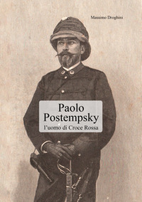 Paolo Postempsky. L'uomo di Croce Rossa - Librerie.coop Paolo Postempsky. L'uomo di Croce Rossa - Librerie.coop