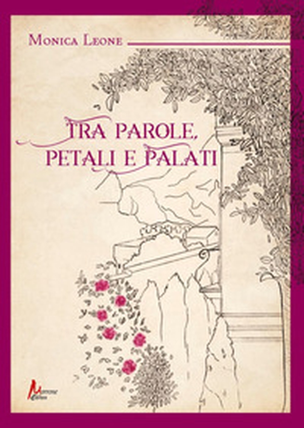 Tra parole, petali e palati - Librerie.coop Tra parole, petali e palati - Librerie.coop