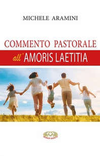 Commento pastorale all'Amoris Laetitia - Librerie.coop