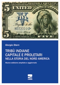 Tribù indiane, capitale, proletari nella storia del Nord America - Librerie.coop