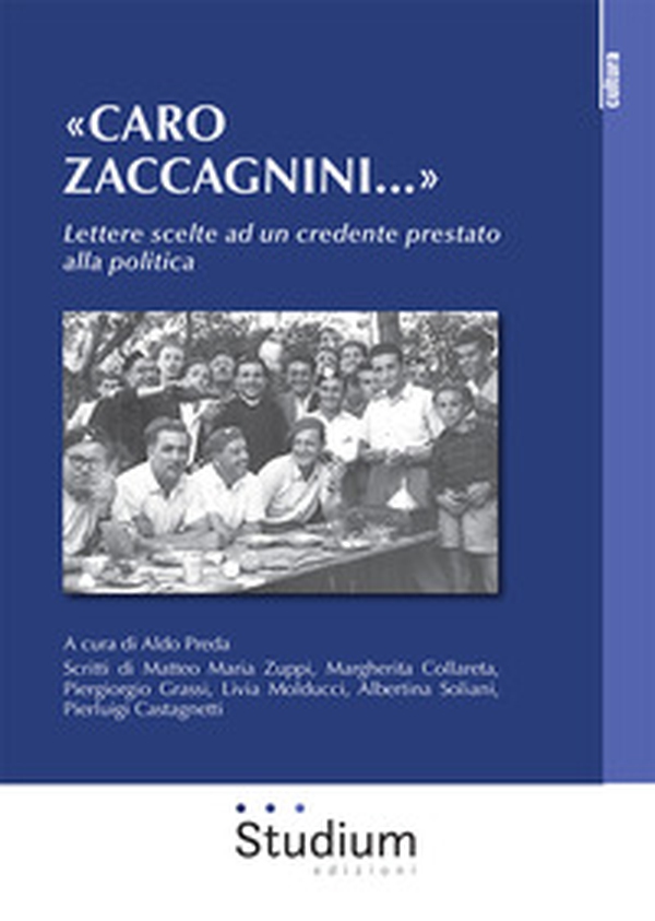 «Caro Zaccagnini...». Lettere scelte ad un credente prestato alla politica - Librerie.coop «Caro Zaccagnini...». Lettere scelte ad un credente prestato alla politica - Librerie.coop