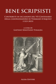 Bene scripsisti. Contributi in occasione del VII Centenario della canonizzazione di Tommaso d'Aquino (1323-2023) - Librerie.coop Bene scripsisti. Contributi in occasione del VII Centenario della canonizzazione di Tommaso d'Aquino (1323-2023) - Librerie.coop