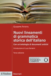 Nuovi lineamenti di grammatica storica dell'italiano. Con un'antologia di documenti antichi - Librerie.coop