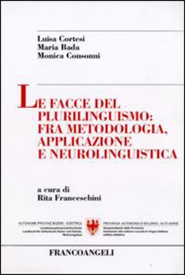 Le facce del plurilinguismo: fra metodologia, applicazione e neurolinguistica - Librerie.coop Le facce del plurilinguismo: fra metodologia, applicazione e neurolinguistica - Librerie.coop