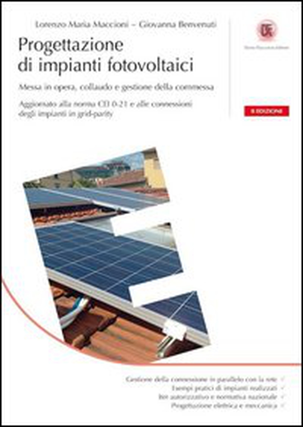 Progettazione di impianti fotovoltaici. Messa in opera, collaudo e gestione della commessa - Librerie.coop Progettazione di impianti fotovoltaici. Messa in opera, collaudo e gestione della commessa - Librerie.coop