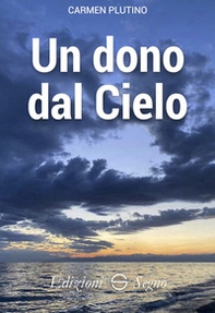 Un dono dal cielo - Librerie.coop Un dono dal cielo - Librerie.coop