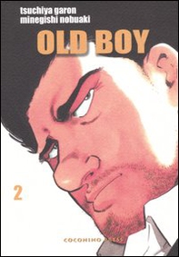 Old boy - Vol. 2 - Librerie.coop Old boy - Vol. 2 - Librerie.coop