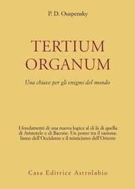 Tertium organum. Una chiave per gli enigmi del mondo - Librerie.coop Tertium organum. Una chiave per gli enigmi del mondo - Librerie.coop