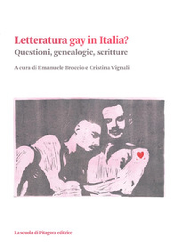 Letteratura gay in Italia? Questioni, genealogie, scritture - Librerie.coop Letteratura gay in Italia? Questioni, genealogie, scritture - Librerie.coop